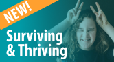 NEW! Surviving and Thriving workshop